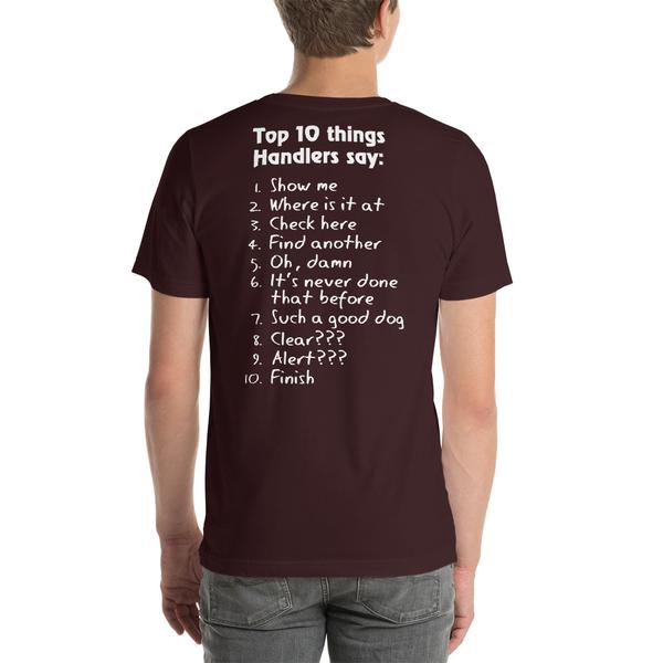 TOP 10 THINGS HANDLERS SAY *front and back print in white letters*  short-sleeve unisex t-shirt - Ford K9